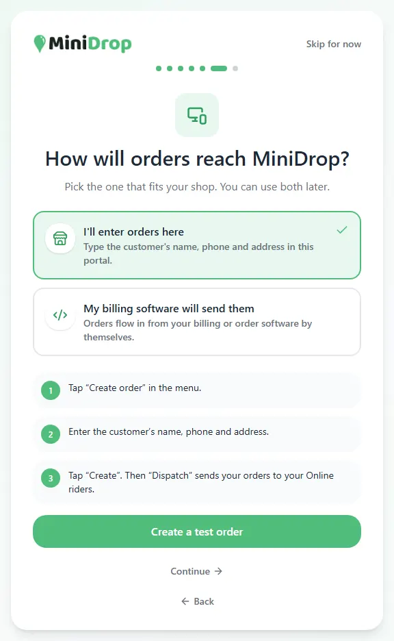 How will orders reach MiniDrop screen with the option I'll enter orders here selected and three short steps