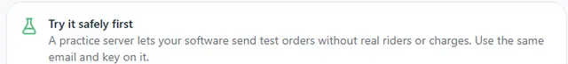 The Try it safely first card on the Developers page explaining that the practice server lets your software send test orders without real riders or charges